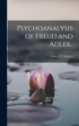 Image for Psychoanalysis of Freud and Adler..