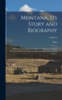 Image for Montana, Its Story and Biography; a History of Aboriginal and Territorial Montana and Three Decades of Statehood, Under the Editorial Supervision of Tom Stout ...; Volume 3