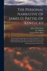 Image for The Personal Narrative Of James O. Pattie, Of Kentucky