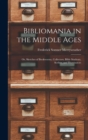 Image for Bibliomania in the Middle Ages