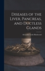 Image for Diseases of the Liver, Pancreas, and Ductless Glands