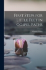 Image for First Steps for Little Feet in Gospel Paths
