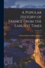 Image for A Popular History of France From the Earliest Times; Volume VI