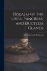 Image for Diseases of the Liver, Pancreas, and Ductless Glands
