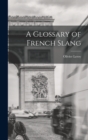 Image for A Glossary of French Slang