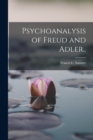 Image for Psychoanalysis of Freud and Adler..