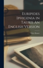 Image for Euripides Iphigenia in Tauris An English Version