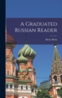 Image for A Graduated Russian Reader