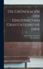 Image for Die Grundlagen der Einsteinschen Gravitationstheorie