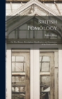 Image for British Pomology; or, The History, Description, Classification, and Synonymes, of the Fruits and Fru