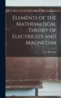 Image for Elements of the Mathematical Theory of Electricity and Magnetism