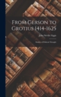 Image for From Gerson to Grotius 1414-1625 : Studies of Political Thought