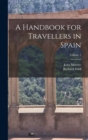 Image for A Handbook for Travellers in Spain; Volume 1