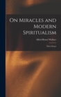 Image for On Miracles and Modern Spiritualism
