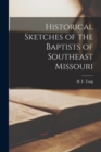Image for Historical Sketches of the Baptists of Southeast Missouri