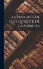 Image for Adventures of Don Quixote De La Mancha