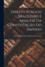 Image for Direito Publico Brazileiro E Analyse Da Constituicao Do Imperio