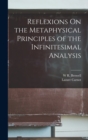 Image for Reflexions On the Metaphysical Principles of the Infinitesimal Analysis