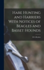 Image for Hare Hunting and Harriers With Notices of Beagles and Basset Hounds