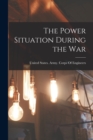 Image for The Power Situation During the War