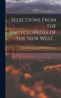 Image for Selections From The Encyclopedia of the new West ..