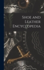 Image for Shoe and Leather Encyclopedia