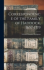 Image for Correspondence of the Family of Haddock, 1657-1719