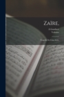 Image for Zaire, : Tragedie En Cinq Actes,