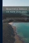 Image for Beautiful Shells of New Zealand : An Illustrated Work for Amateur Collectors of New Zealand Marine Shells, With Directions for Collecting and Cleaning Them