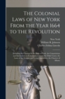 Image for The Colonial Laws of New York From the Year 1664 to the Revolution