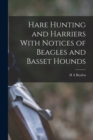 Image for Hare Hunting and Harriers With Notices of Beagles and Basset Hounds