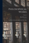 Image for Philosophical Works; Translated by Elizabeth S. Haldane and G.R.T. Ross; Volume 2