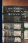 Image for Correspondence of the Family of Haddock, 1657-1719