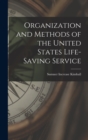 Image for Organization and Methods of the United States Life-Saving Service