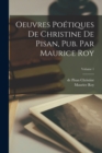 Image for Oeuvres poetiques de Christine de Pisan, pub. par Maurice Roy; Volume 1