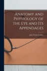 Image for Anatomy and Physiology of the eye and its Appendages