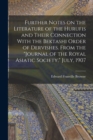 Image for Further Notes on the Literature of the Hurufis and Their Connection With the Bektashi Order of Dervishes. From the &quot;Journal of the Royal Asiatic Society,&quot; July, 1907