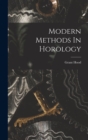 Image for Modern Methods In Horology