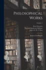 Image for Philosophical Works : Rendered Into English; Volume 1