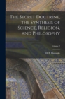 Image for The Secret Doctrine, the Synthesis of Science, Religion, and Philosophy; Volume 2