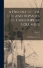 Image for A History of the Life and Voyages of Christopher Columbus; Volume II
