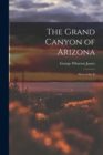 Image for The Grand Canyon of Arizona; How to See It