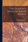 Image for The Diamond Mines Of South Africa; Volume 2