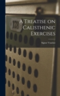 Image for A Treatise on Calisthenic Exercises