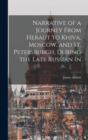 Image for Narrative of a Journey From Heraut to Khiva, Moscow, and St. Petersburgh, During the Late Russian In