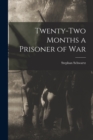 Image for Twenty-two Months a Prisoner of War