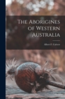 Image for The Aborigines of Western Australia