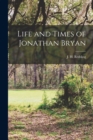 Image for Life and Times of Jonathan Bryan