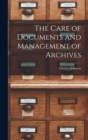 Image for The Care of Documents and Management of Archives