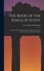Image for The Book of the Kings of Egypt : Dynasties Xx-Xxx. Macedonians and Ptolemies. Roman Emperors. Kings of Napata and Meroe